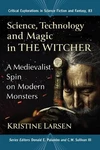 Kristine Larsen Science, Technology And Magic The Wit (paperback) (uk Import). Fixed Price $72.18.